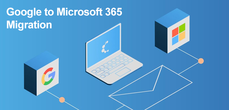 Google to Microsoft 365 Migration